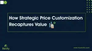 Illustration of price optimization and value recapture strategies by Revology Analytics.